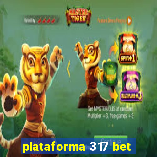 plataforma 317 bet